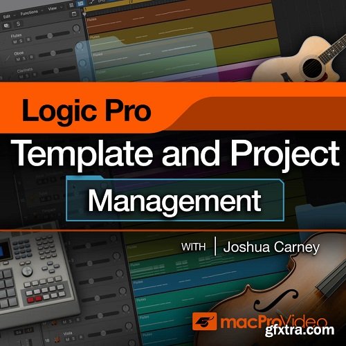 MacProVideo Logic Pro 304 Logic Pro Templates and Project Management