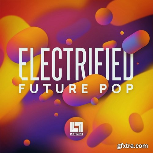 Looptone Electrified Future Pop WAV