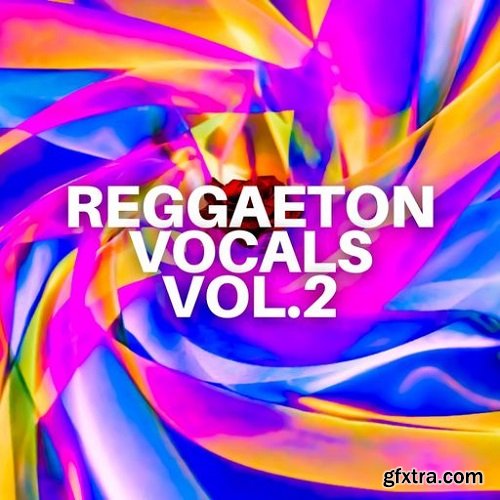 Diamond Sounds Reggaeton Vocals Vol 2 WAV