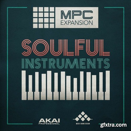 AKAI MPC Software Expansion MSX Soulful Instruments v1.0.2