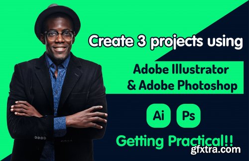 Graphic design for beginners: Create 3 projects in Adobe Photoshop and Adobe Illustrator