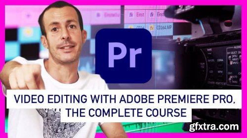 Video Editing with Adobe Premiere Pro - The complete course