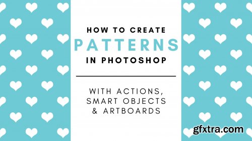 How to Create Patterns in Photoshop Using Actions, Smart Objects and Art Boards