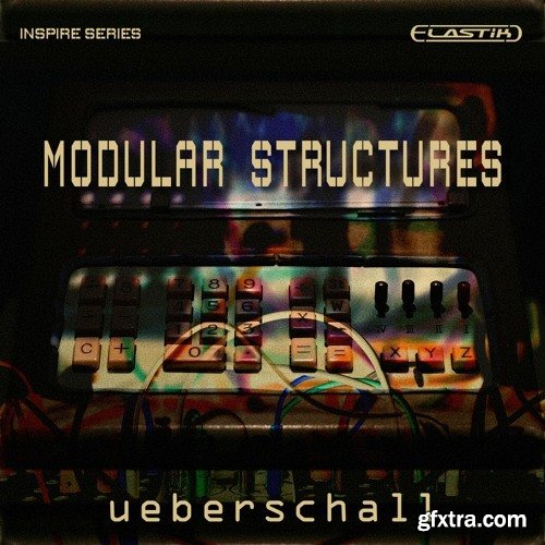 Ueberschall Modular Structures ELASTIK