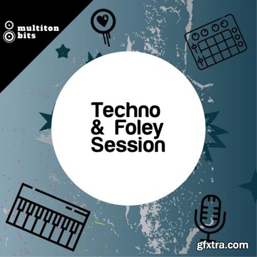 Multiton Bits Techno and Foley Session WAV