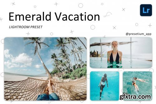 CreativeMarket - Emerald Vacation - Lightroom Presets 5219460