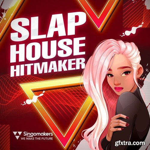 Singomakers Slap House Hitmaker WAV MiDi Serum