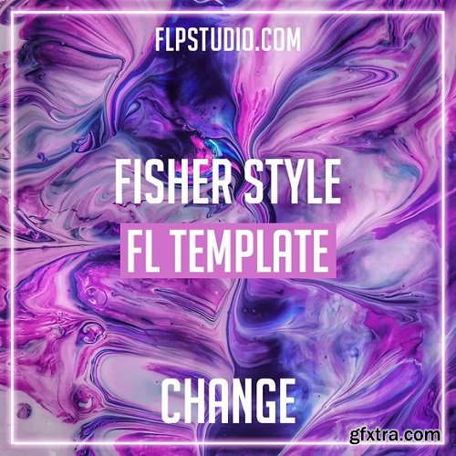 Fisher Style FL Studio Template Change (Tech House) WAV FLP