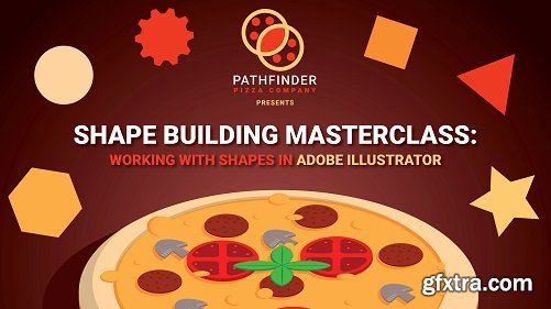 Shape Building Masterclass: Working with Shapes in Adobe Illustrator