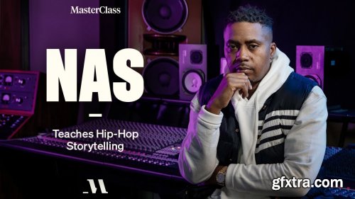 MasterClass - Nas Teaches Hip-Hop Storytelling