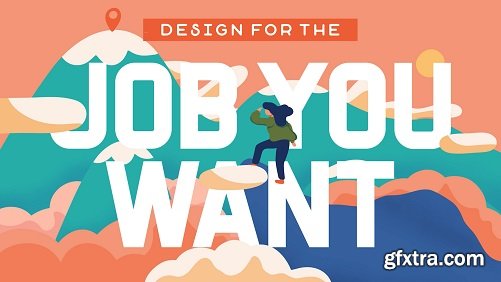 Design for the Job You Want: Personal Projects to Build Your Portfolio