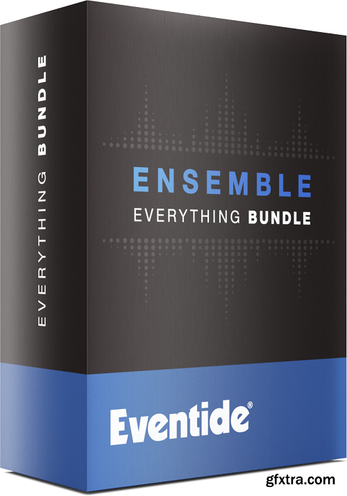 Eventide Ensemble Bundle v2.15.1 FIXED