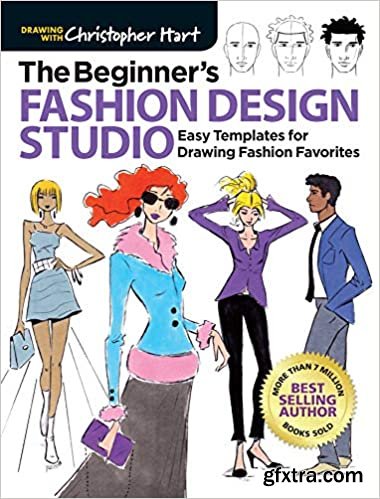 The Beginner\'s Fashion Design Studio: Easy Templates for Drawing Fashion Favorites