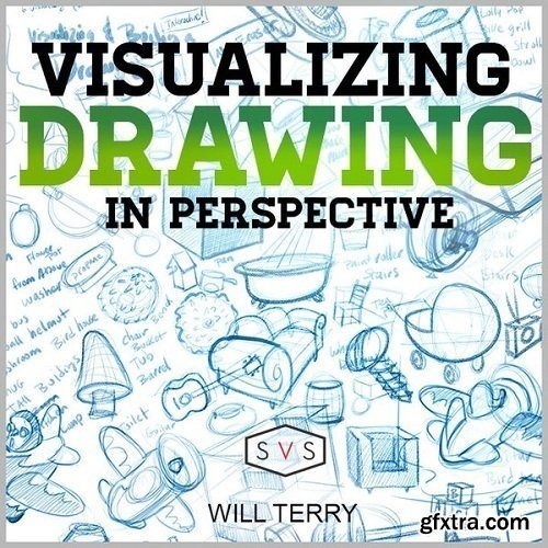 Visualizing Drawing in Perspective by Will Terry