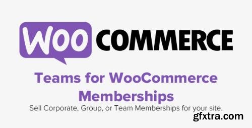 WooCommerce - Teams for WooCommerce Memberships v1.6.1