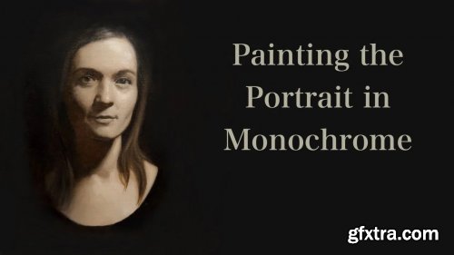 Painting the Portrait in Monochrome