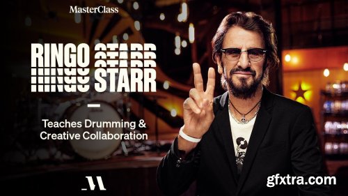 MasterClass- Ringo Starr Teaches Drumming & Creative Collaboration