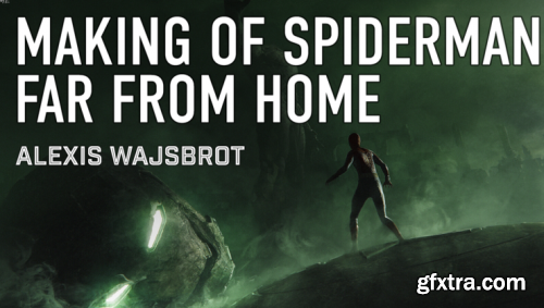 Creating the Illusion battle for Spiderman Far From Home with Alexis Wajsbrot