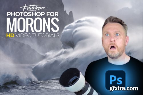 Photoshop for Morons by Gavin Hardcastle