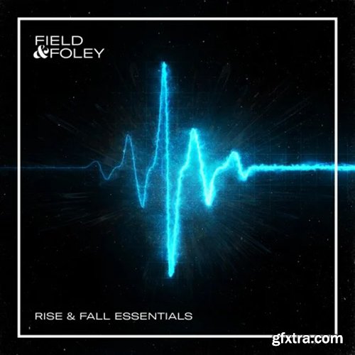 Field & Foley Rise & Fall Essentials WAV