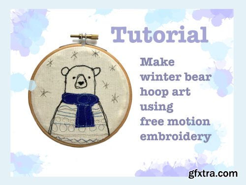 Learn free motion embroidery and make winter bear hoop art!