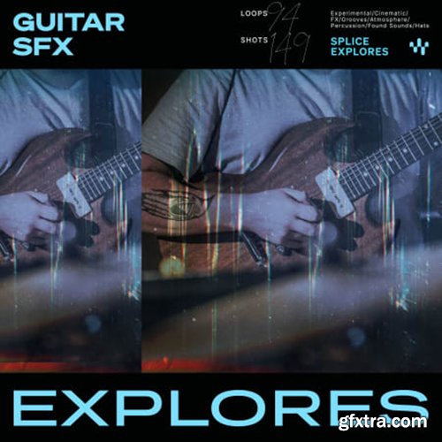 Splice Explores Guitar SFX WAV