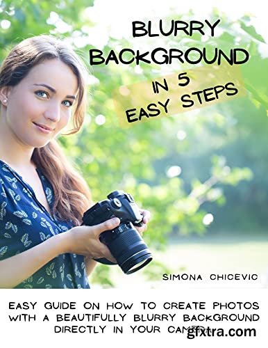 Blurry Background In 5 Easy Steps