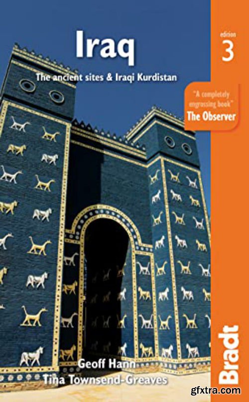 Iraq: The Ancient Sites & Iraqi Kurdistan, 3rd Edition (Bradt Travel Guide)