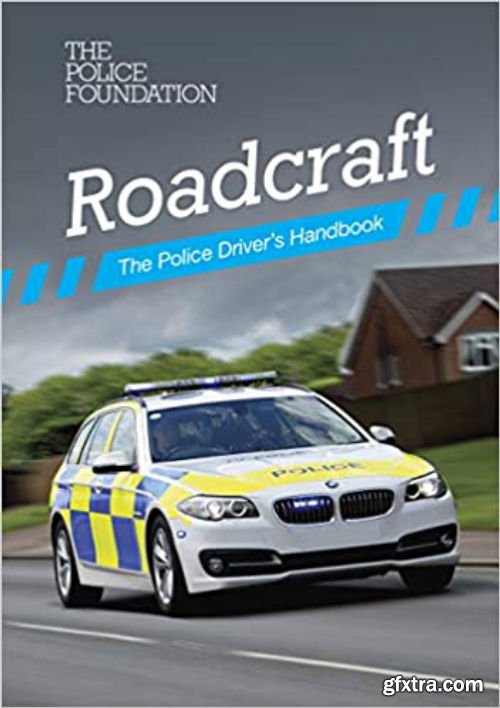 Roadcraft – The Police Driver\'s Handbook (2020 edition)
