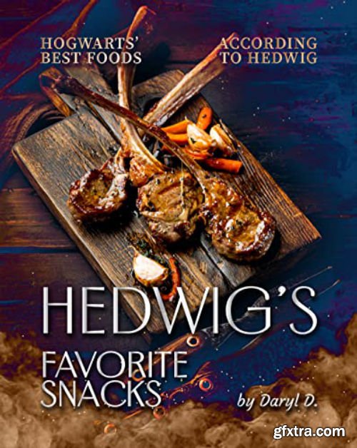 Hedwig\'s Favorite Snacks: Hogwarts\' Best Foods According to Hedwig