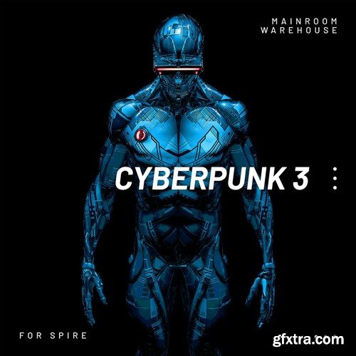 Mainroom Warehouse Cyberpunk 3 For Spire MIDI Spire