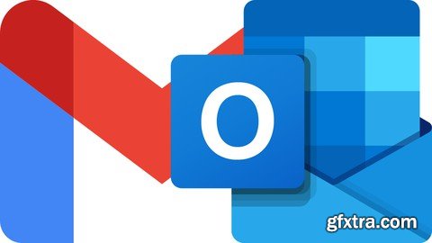 Master Google Gmail & Microsoft Outlook: 2 courses in 1