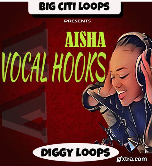 Diggy Loops Aisha Vocal Hooks WAV
