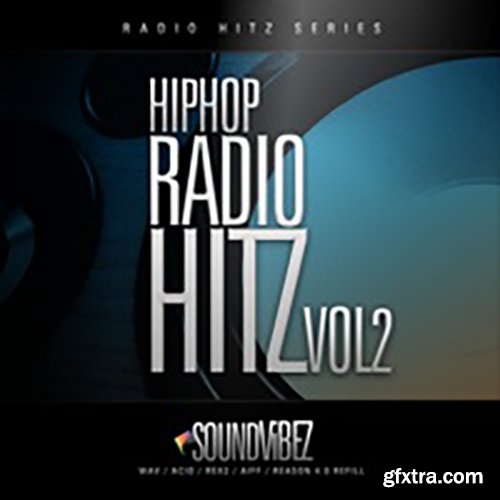 SoundVibez Hip Hop Radio Hitz Vol 2 WAV REX AiFF REFiLL