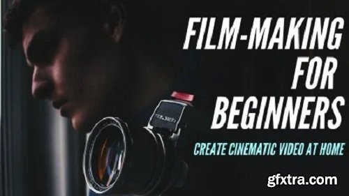 Create CINEMATIC Video at HOME (Filmmaking for Beginners)