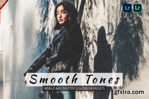 Smooth Tones Lightroom Presets Dekstop Mobile
