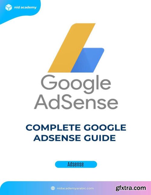 Google AdSense Guide: Your Complete Google Adsense guide step by step