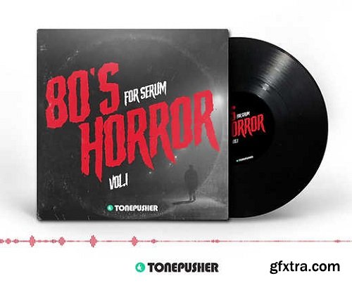Tonepusher 80\'s Horror Vol 1 for Xfer Serum