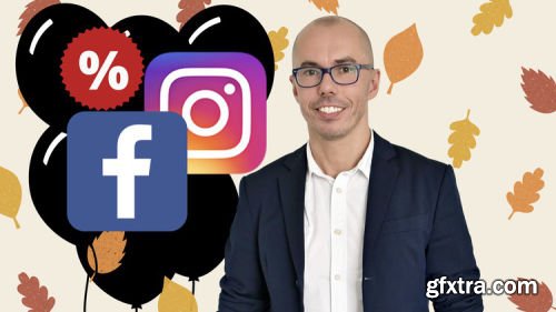 Facebook Ads & Instagram Ads Course 2023: The Art of Selling
