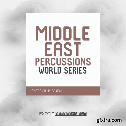Exotic Refreshment Middle East Percussions World Series Drum Sample Pack WAV