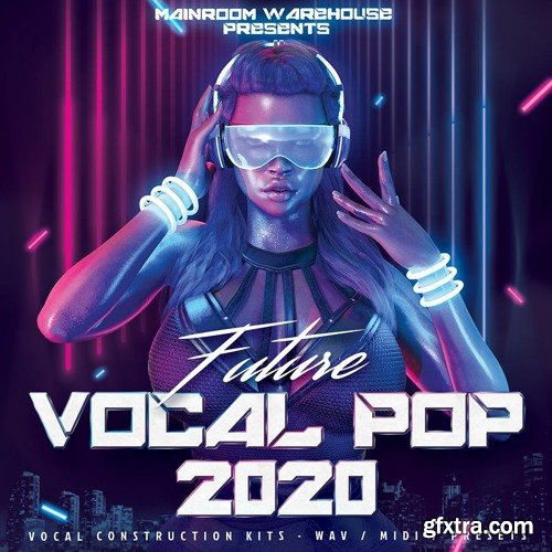 Mainroom Warehouse Future Vocal Pop 2020 MULTiFORMAT