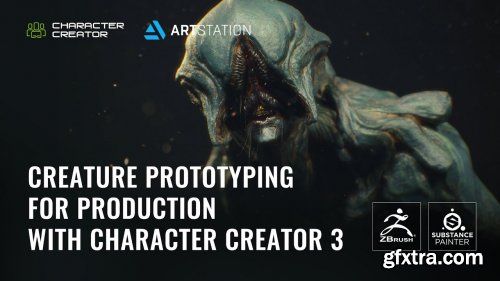 Artstation - Creature Prototyping for Production with Character Creator 3