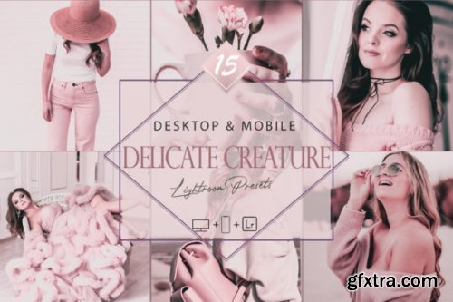 15 Delicate Creature Lightroom Presets