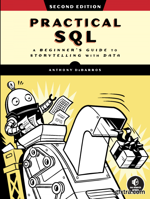 Practical SQL: A Beginner\'s Guide to Storytelling with Data, 2nd Edition