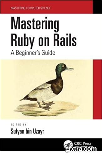 Mastering Ruby on Rails: A Beginner\'s Guide (Mastering Computer Science)
