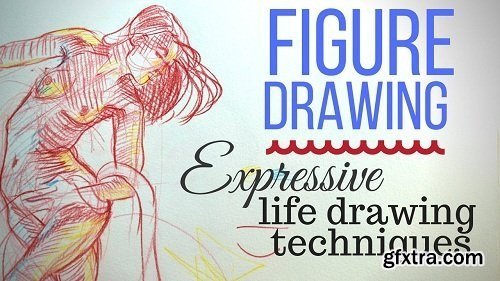 Figure Drawing - Comprehensive Guide to Expressive Life Drawing