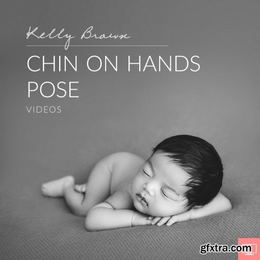Kelly Brown - Newborn Posing: Chin on Hands