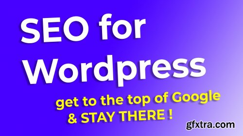 SEO for Wordpress - Working CONTENT STRATEGY and KEY PROCESSES to get to the TOP of GOOGLE