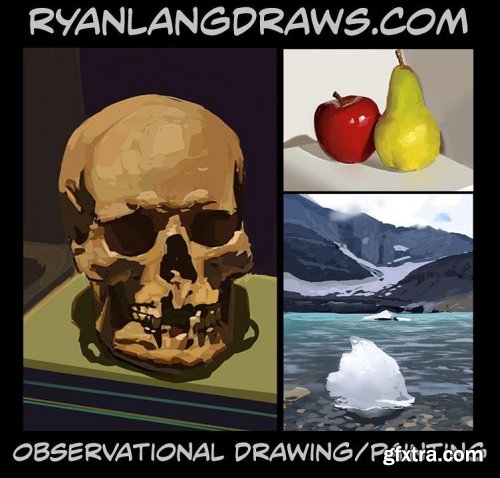 Observational Drawing & Painting - Ryan Lang