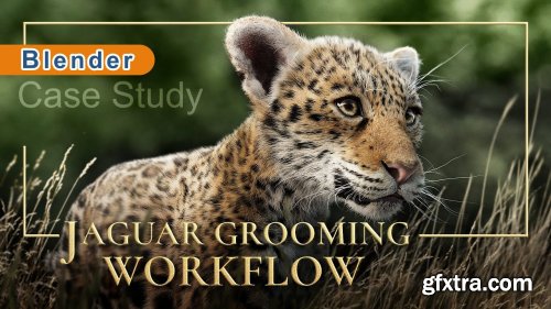 VFX Grace - Jaguar Grooming Workflow | Blender Case Study